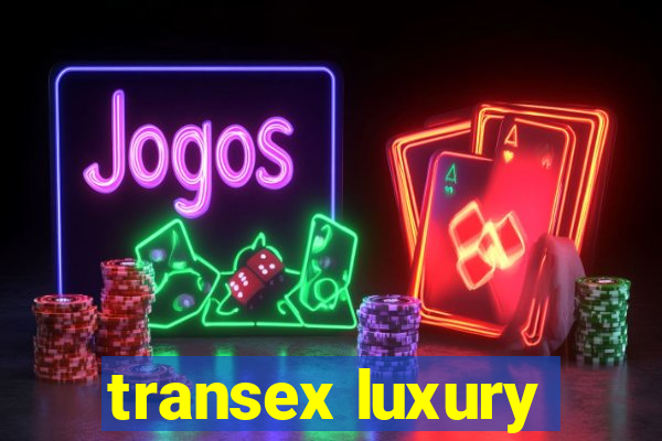 transex luxury